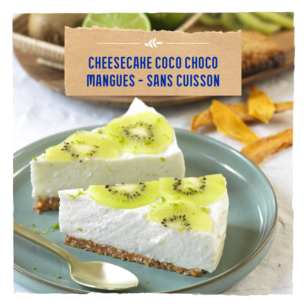 Cheesecake coco choco mangues - sans cuisson